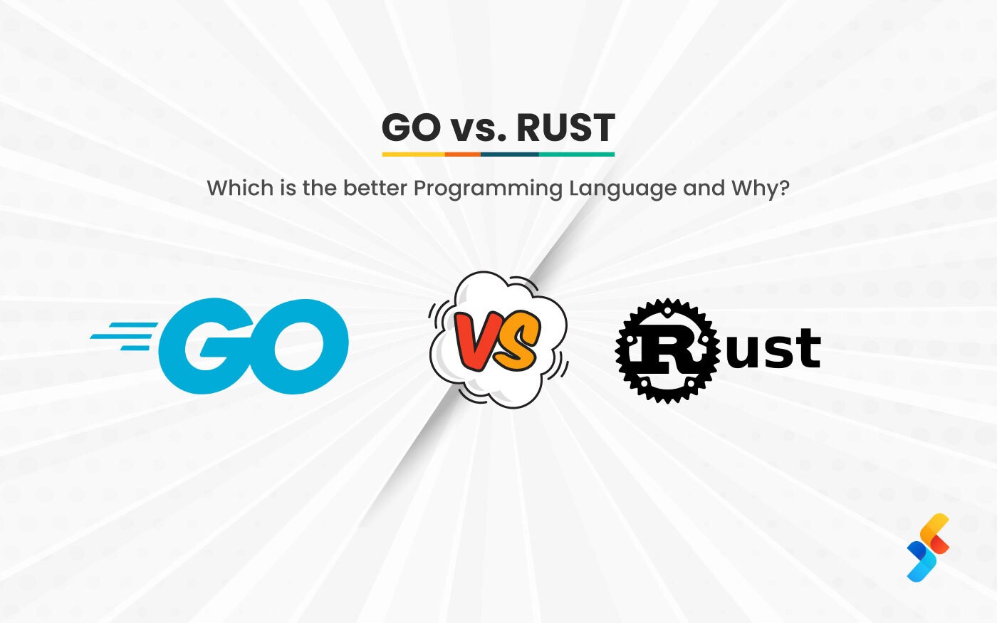 Go vs Rust: Which is the better Programming Language and Why?
