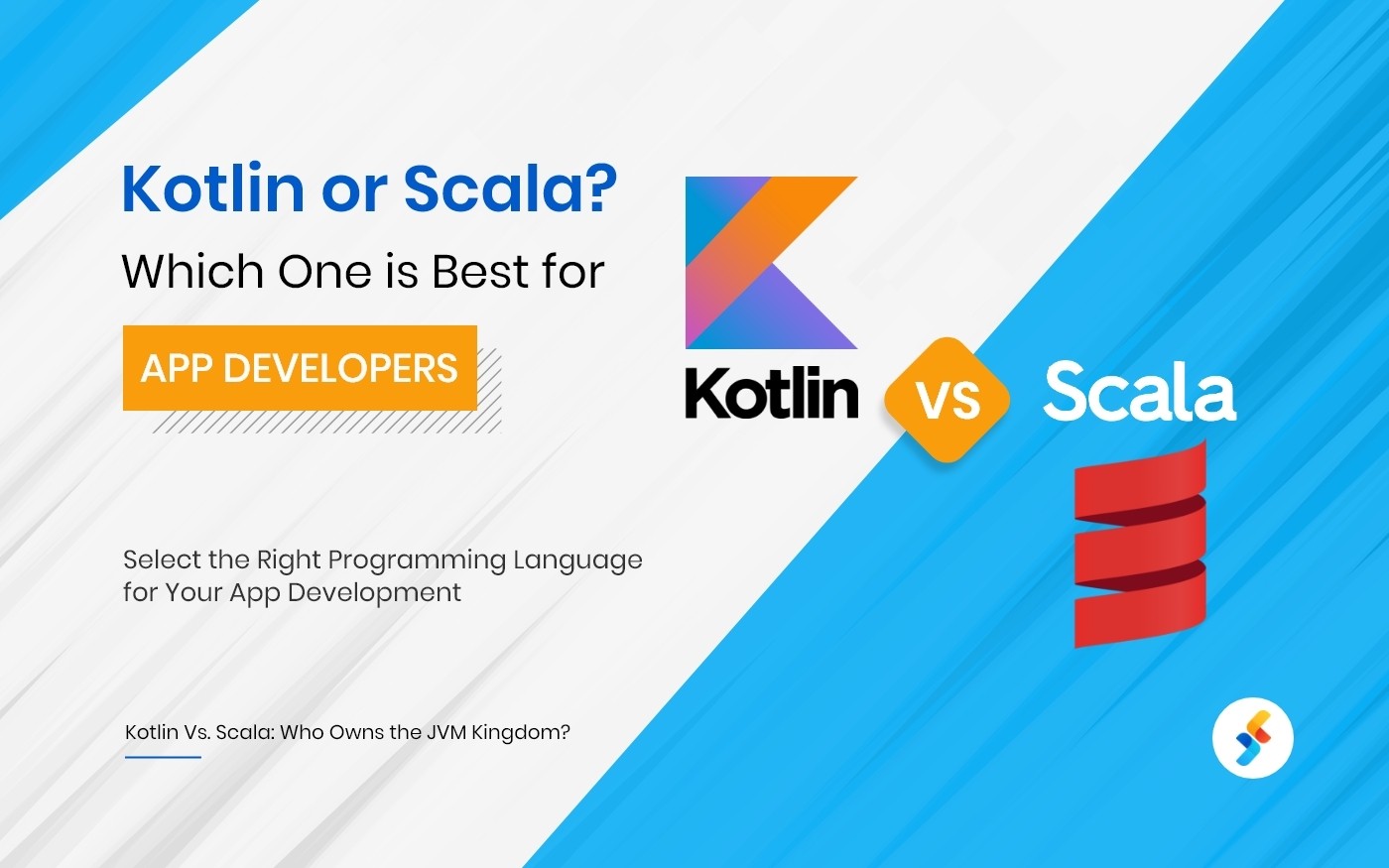 Kotlin Vs. Scala: The Right JVM Language For App Developers