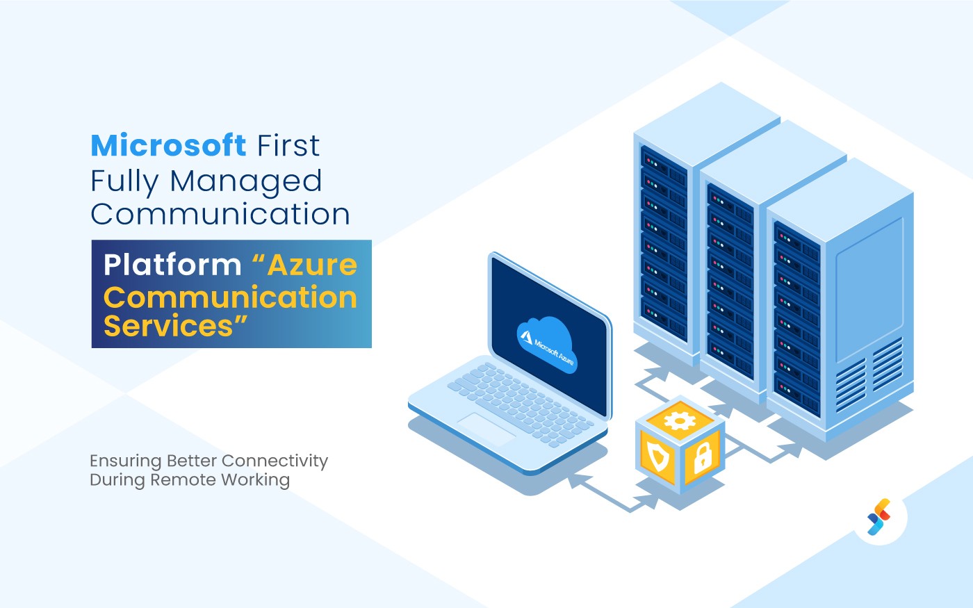 Microsoft First Fully Managed Communication Platform “Azure Communication Services”