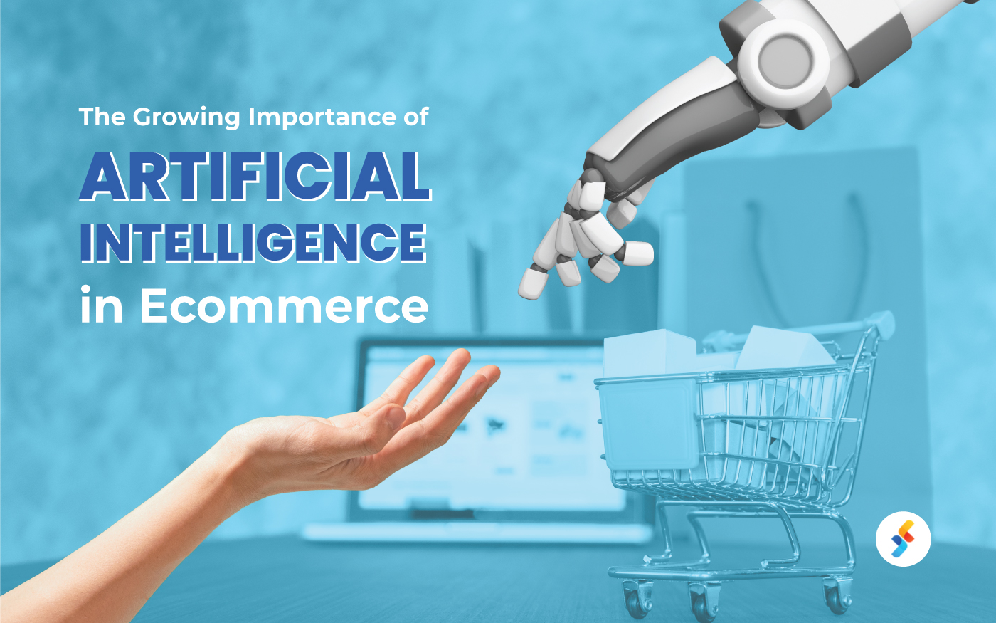 The Growing Importance of Artificial Intelligence in eCommerce