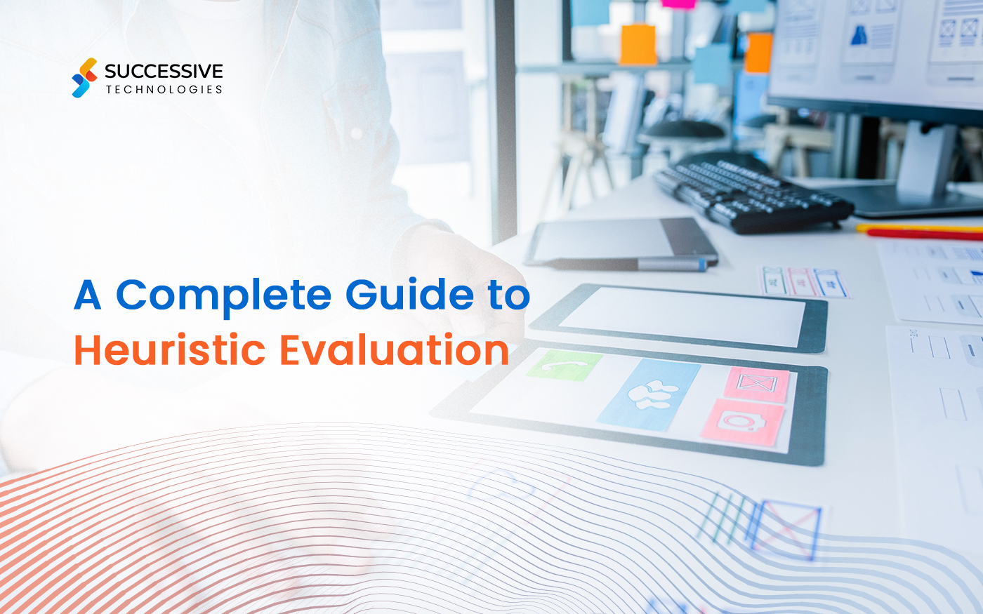 A Complete Guide to Heuristic Evaluation