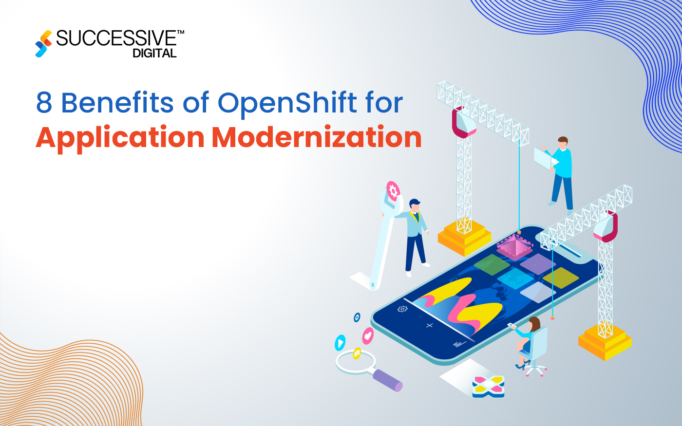 8 Benefits of OpenShift for Application Modernization