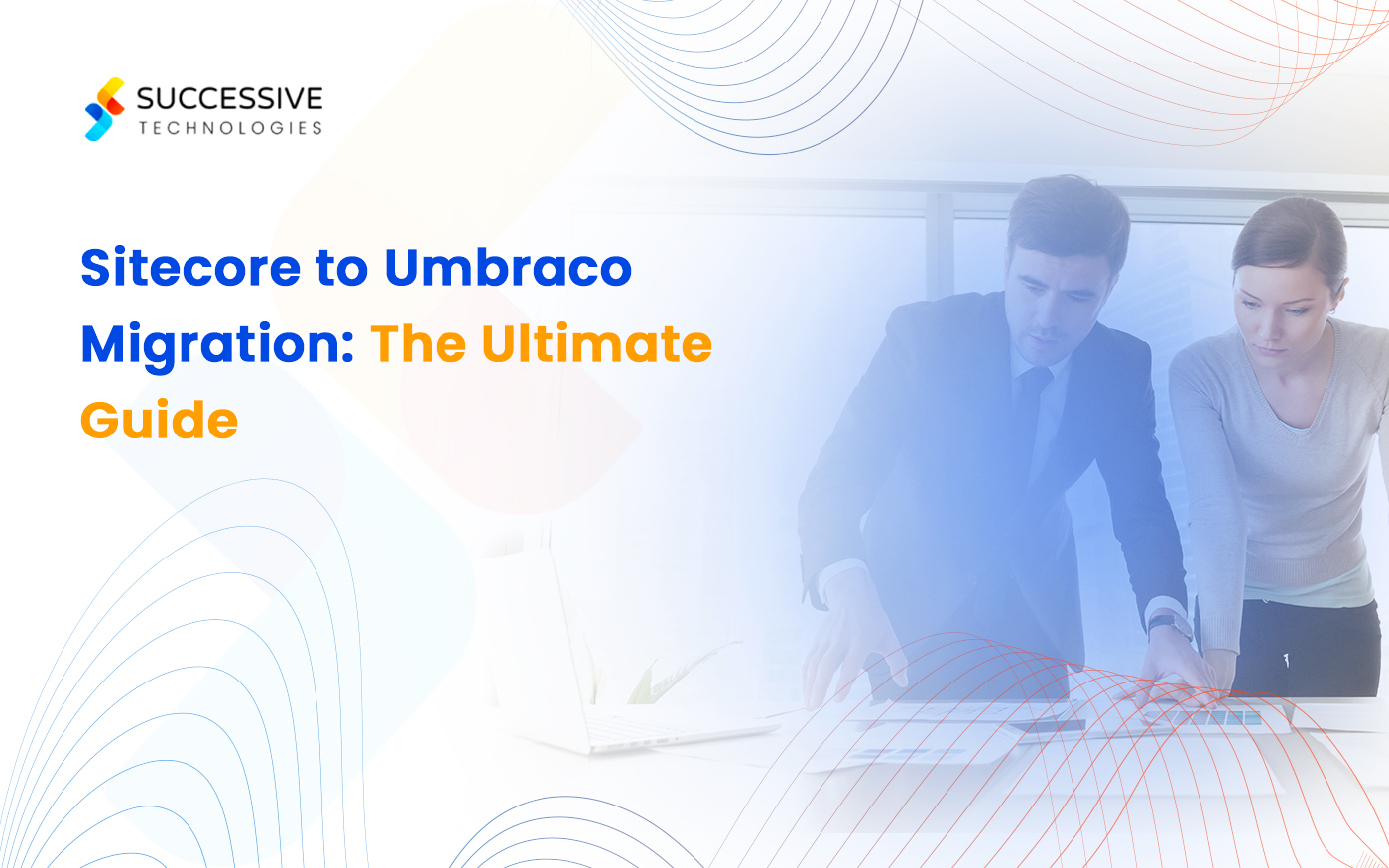 Sitecore to Umbraco Migration: The Ultimate Guide