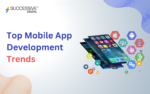 Top Mobile App Development Trends