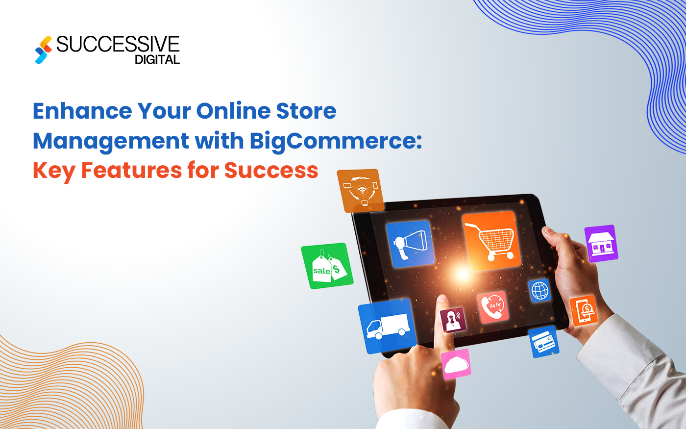 Enhance Your Online Store Management with BigCommerce: Key Features for Success