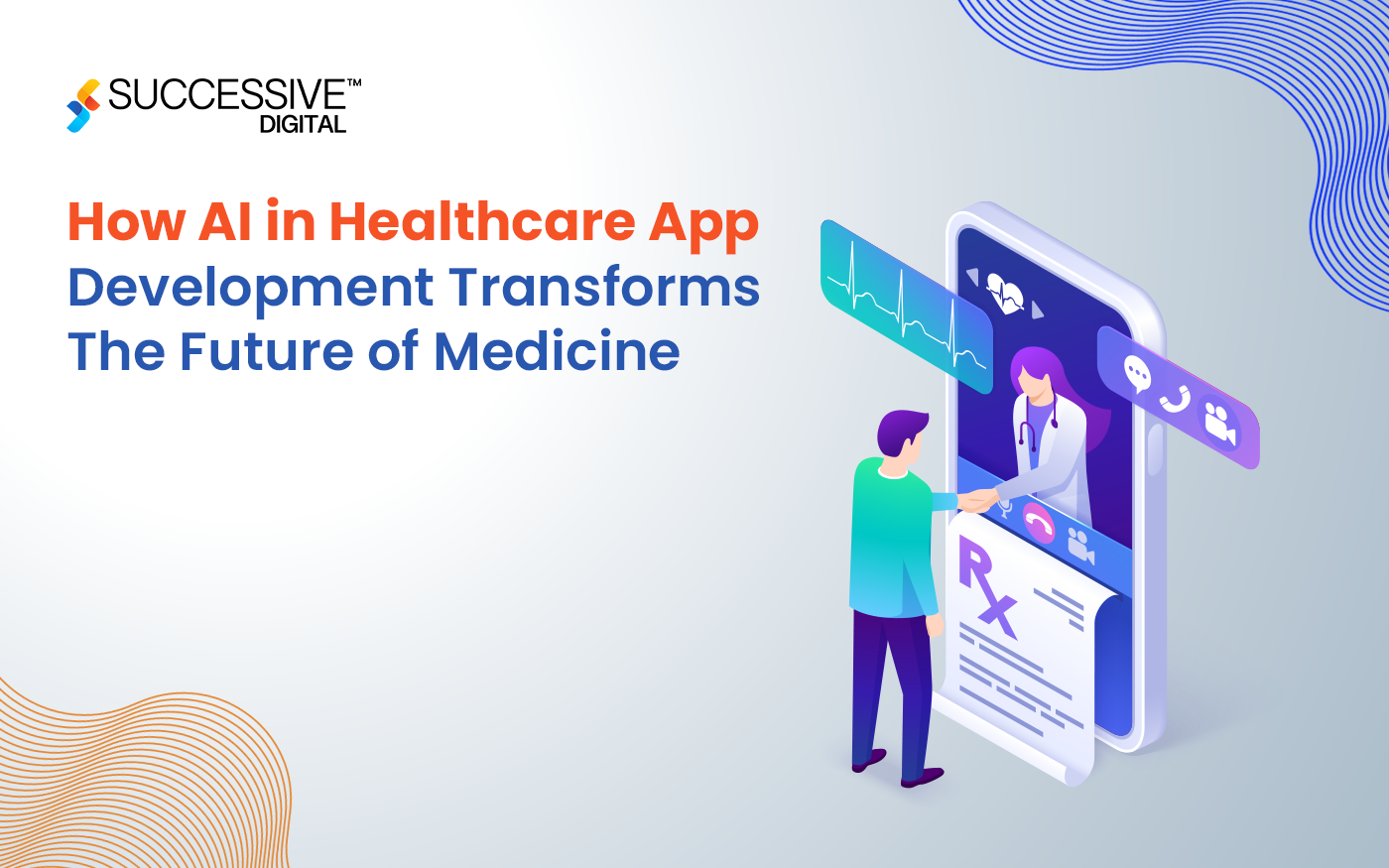 How AI in Healthcare App Development Transforms The Future of Medicine