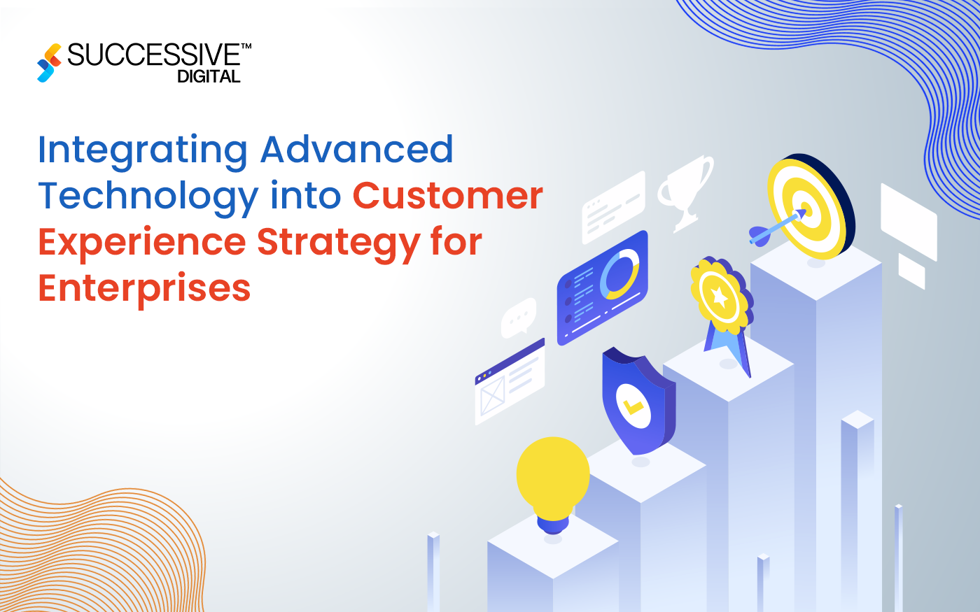 Integrating Advanced Technology into Customer Experience Strategy for Enterprises