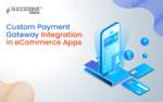 Payment Gateways Functions in eCommerce Apps
