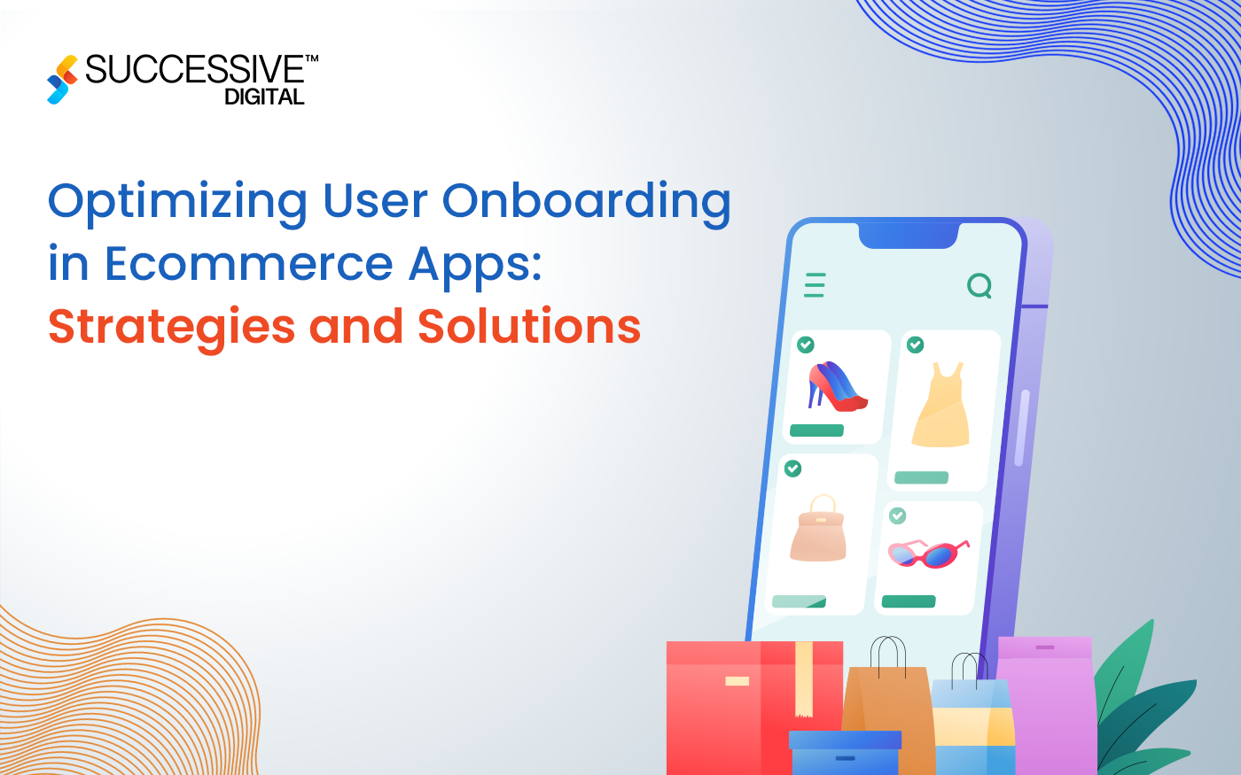 Optimizing User Onboarding in eCommerce Apps: Strategies and Solutions