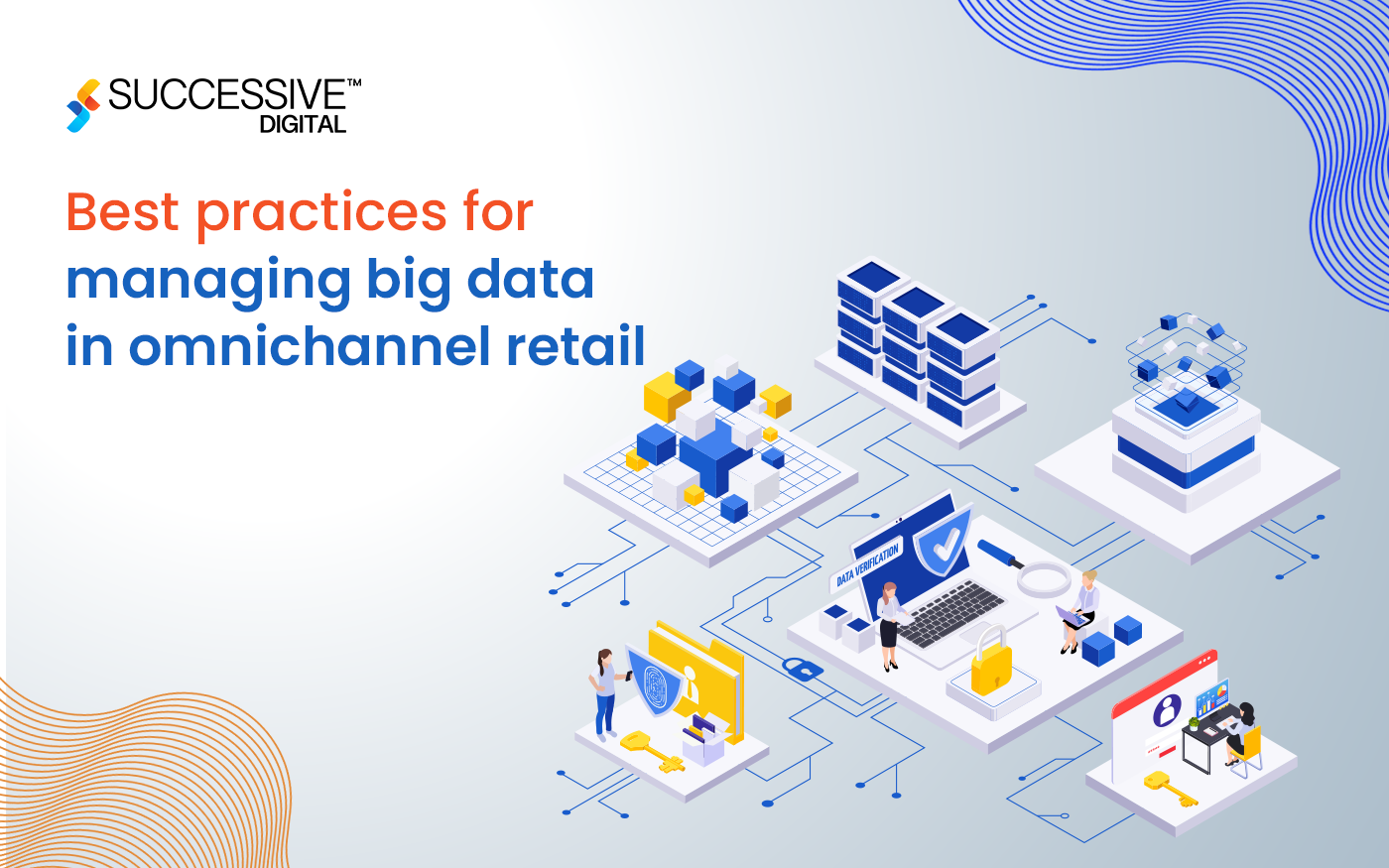 What are the Best Practices for Managing Big Data in Omnichannel Retail?