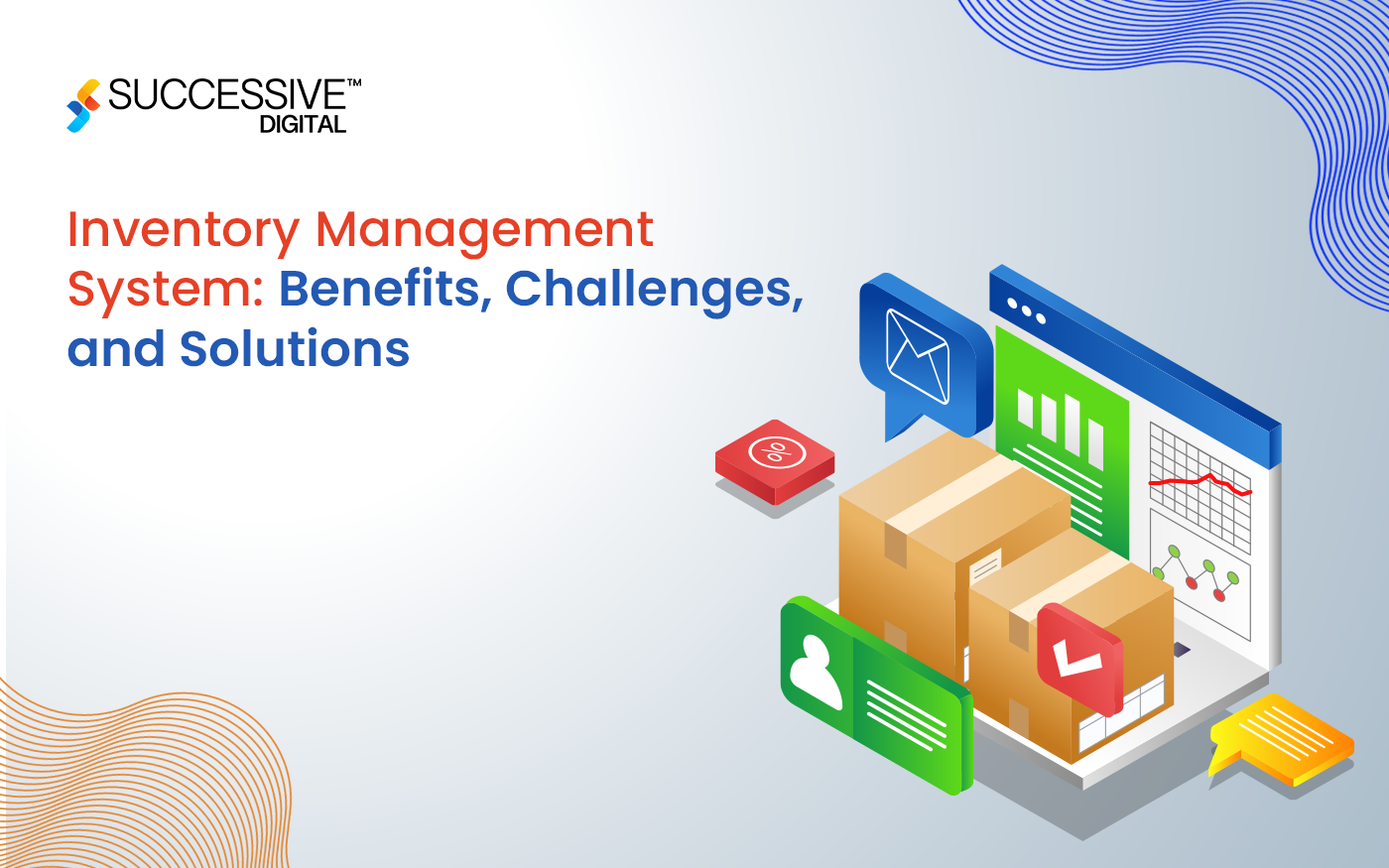 Inventory Management System: Benefits, Challenges, and Solutions