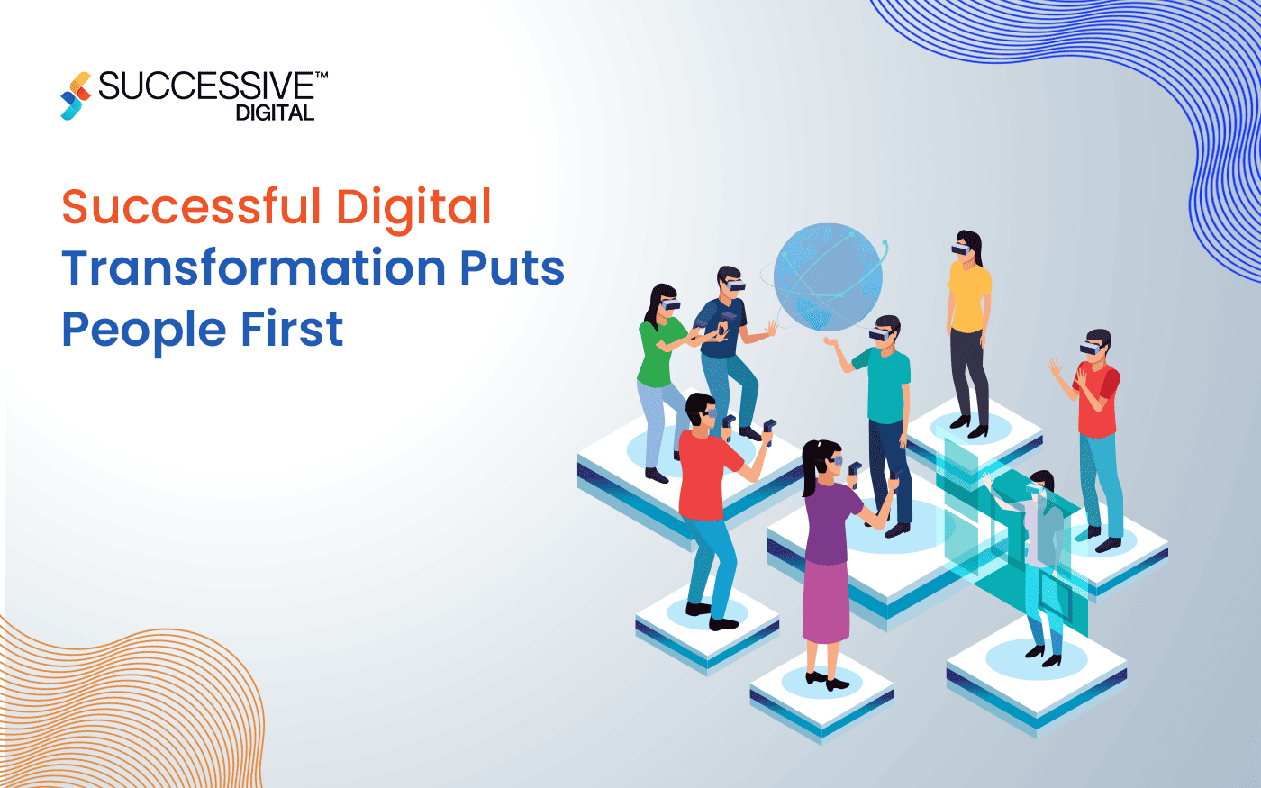 Successful Digital Transformation Puts People First