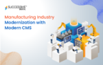 Modernization with Modern CMS